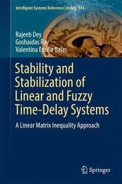 portada Stability and Stabilization of Linear and Fuzzy Time-Delay Systems: A Linear Matrix Inequality Approach (Intelligent Systems Reference Library)
