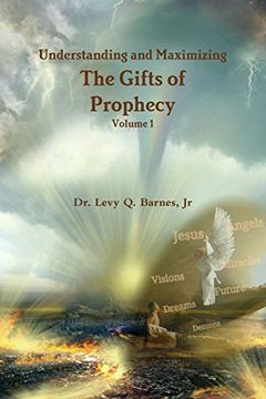 portada Understanding and Maximizing the Gifts of Prophecy Vol. 1 (en Inglés)