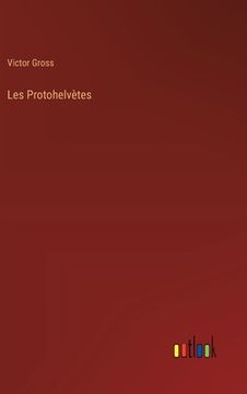 portada Les Protohelvètes (en Francés)