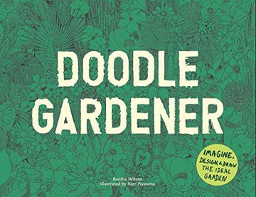 portada Doodle Gardener: Imagine, Design, and Draw the Ideal Garden (en Inglés)