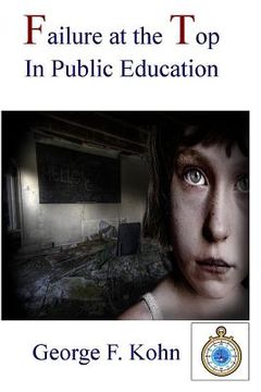 portada Failure at the Top in Public Education (en Inglés)