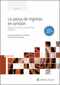portada La Pena de Ingreso en Prisión: Regulación Actual y Antecedentes Históricos