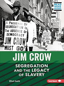 portada Jim Crow: Segregation and the Legacy of Slavery