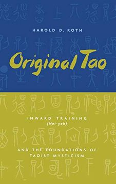 portada Original Tao: Inward Training (Nei-Yeh) and the Foundations of Taoist Mysticism (Translations From the Asian Classics) (en Inglés)