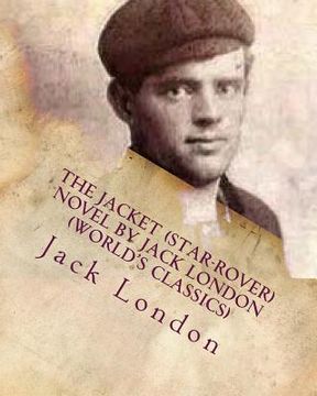 portada The Jacket (Star-Rover) NOVEL by Jack London (World's Classics) (en Inglés)