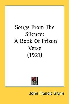 portada songs from the silence: a book of prison verse (1921) (in English)