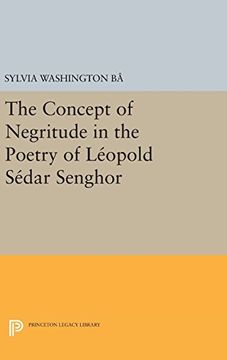 portada The Concept of Negritude in the Poetry of Leopold Sedar Senghor (Princeton Legacy Library) (en Inglés)
