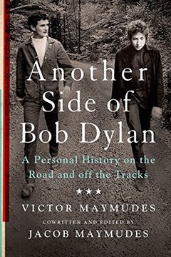 portada Another Side of bob Dylan: A Personal History on the Road and off the Tracks 