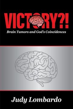 portada Victory?!: Brain Tumors and God's Coincidences (en Inglés)