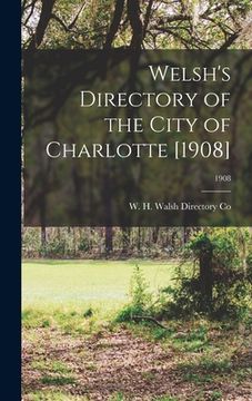 portada Welsh's Directory of the City of Charlotte [1908]; 1908