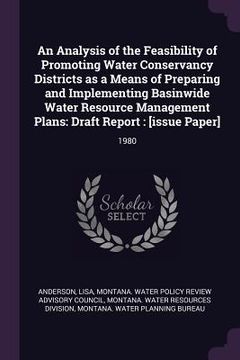 portada An Analysis of the Feasibility of Promoting Water Conservancy Districts as a Means of Preparing and Implementing Basinwide Water Resource Management P (en Inglés)