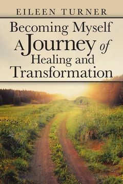 portada Becoming Myself A Journey of Healing and Transformation (en Inglés)