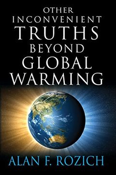 portada Other Inconvenient Truths Beyond Global Warming