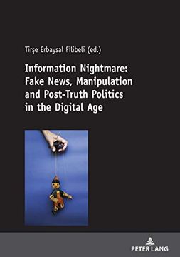 portada Information Nightmare: Fake News, Manipulation and Post-Truth Politics in the Digital age (en Inglés)
