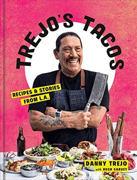 portada Trejo'S Tacos: Recipes and Stories From L. A. A Cookbook (en Inglés)