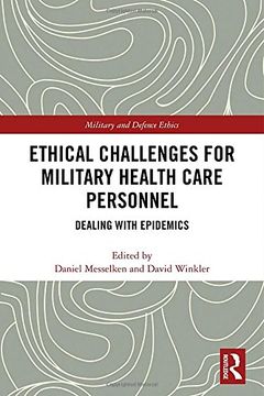 portada Ethical Challenges for Military Health Care Personnel: Dealing with Epidemics (Military and Defence Ethics)