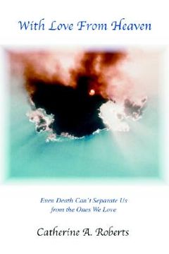 portada with love from heaven: even death can't separate us from the ones we love