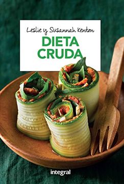 portada Dieta Cruda: La Dieta que Despierta el Poder Autocurativo del Organismo