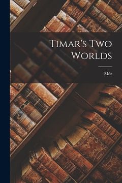 portada Timar's Two Worlds (en Inglés)
