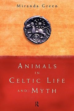 portada animals in celtic life and myth (en Inglés)