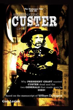 portada Assassinating Custer (1) (Disclosure Files) (en Inglés)