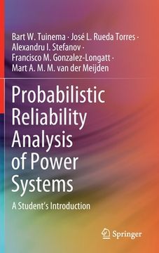 portada Probabilistic Reliability Analysis of Power Systems: A Student's Introduction (in English)