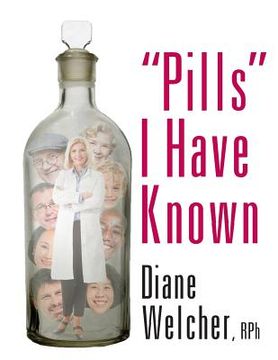 portada "Pills" I Have Known (en Inglés)