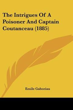 portada the intrigues of a poisoner and captain coutanceau (1885) (en Inglés)