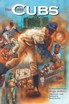 portada The 1969 Cubs: Long Remembered - Not Forgottten (in English)