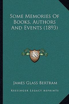 portada some memories of books, authors and events (1893)