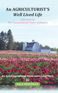 portada An Agriculturist's Well Lived Life: Influenced by the Transcendental Power of Flowers