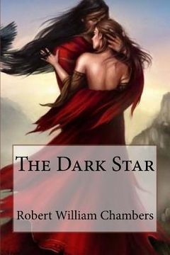 portada The Dark Star Robert William Chambers (en Inglés)