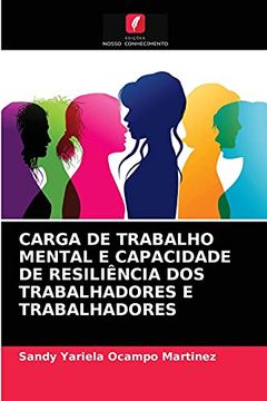 portada Carga de Trabalho Mental e Capacidade de Resiliência dos Trabalhadores e Trabalhadores (en Portugués)