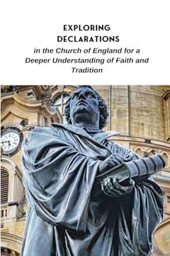 portada Exploring Declarations in the Church of England for a Deeper Understanding of Faith and Tradition (en Inglés)