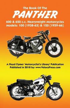 portada BOOK OF THE PANTHER 600 & 650 c.c. HEAVYWEIGHT MOTORCYCLES MODELS 100 (1938-63) & 120 (1959-66)