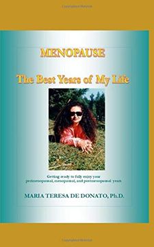 portada Menopause - the Best Years of my Life: Getting Ready to Fully Enjoy Your Perimenopausal, Menopausal, and Postmenopausal Years (in English)