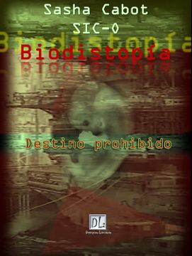 portada Biodistopía: Destino Prohibido