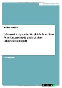 portada Lebensstilanalysen Im Vergleich: Bourdieus Feine Unterschiede Und Schulzes Erlebnisgesellschaft (German Edition)