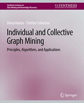 portada Individual and Collective Graph Mining: Principles, Algorithms, and Applications (en Inglés)