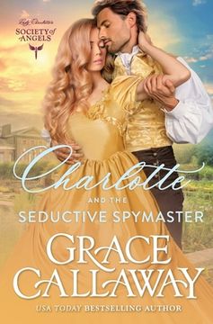 portada Charlotte and the Seductive Spymaster: A Steamy Enemies to Lovers Victorian Romance (en Inglés)