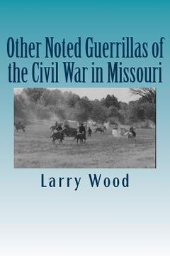 portada Other Noted Guerrillas of the Civil War in Missouri (en Inglés)