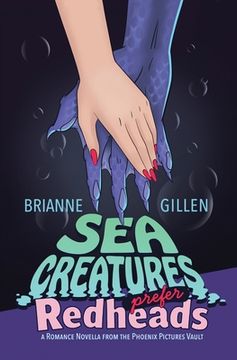 portada Sea Creatures Prefer Redheads: a Romance Novella from the Phoenix Pictures Vault (en Inglés)