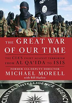 portada The Great war of our Time: The Cia's Fight Against Terrorism--From al Qa'ida to Isis (en Inglés)