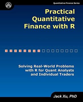 portada Practical Quantitative Finance With r: Solving Real-World Problems With r for Quant Analysts and Individual Traders (en Inglés)