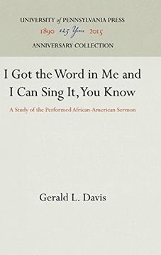 portada I got the Word in me and i can Sing it, you Know: Study of the Performed African-American Sermon (en Inglés)