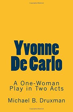 portada Yvonne de Carlo: A One-Woman Play in two Acts (en Inglés)