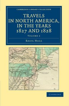 portada Travels in North America, in the Years 1827 and 1828 3 Volume Set: Travels in North America, in the Years 1827 and 1828 - Volume 2 (Cambridge Library Collection - North American History) (en Inglés)