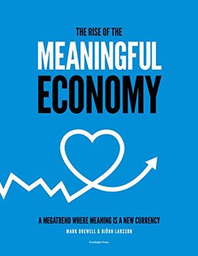 portada The Rise of the Meaningful Economy: A Megatrend Where Meaning is a new Currency (en Inglés)