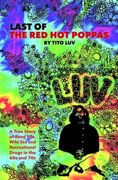 portada Last of the Red Hot Poppas: A True Story of Band Life, Wild Sex and Recreational Drugs in the 60s and 70s