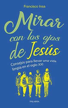 portada Mirar con los Ojos de Jesus (in Spanish)